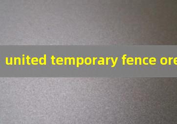 united temporary fence oregon
